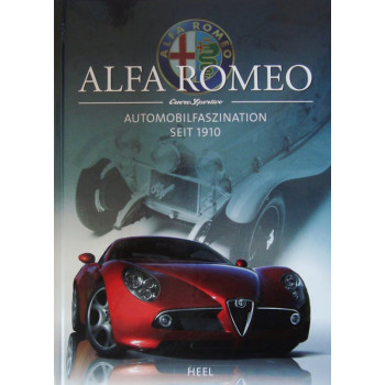 Alfa Romeo bog "Automobile Fa szination seit 1910" Die Kultm arke feiert Geburtstag